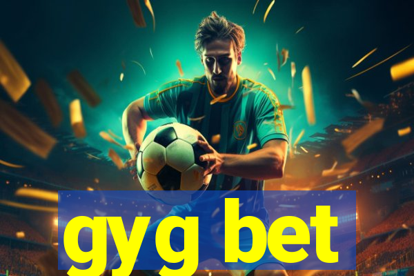 gyg bet